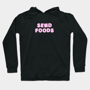 Send foods Hoodie